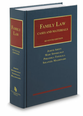 Family Law: Cases and Materials, 7th Edition by Judith Areen, Marc Spindelman, Philomila Tsoukala, and Solangel Maldonado