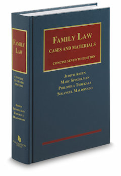 Family Law: Cases and Materials, Concise 7th Edition by Judith Areen, Marc Spindelman, Philomila Tsoukala, and Solangel Maldonado